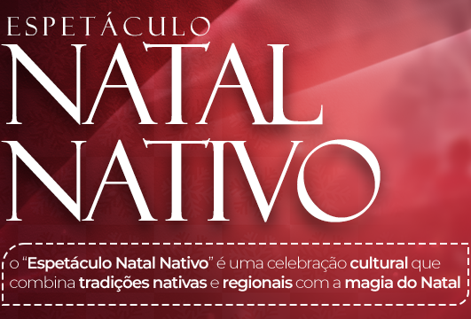 Espetáculo Natal Nativo